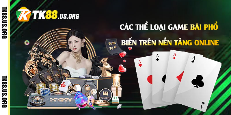 Các thể loại game bài phổ biến trên nền tảng online