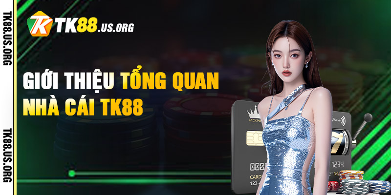 Giới Thiệu Tổng Quan Nhà Cái