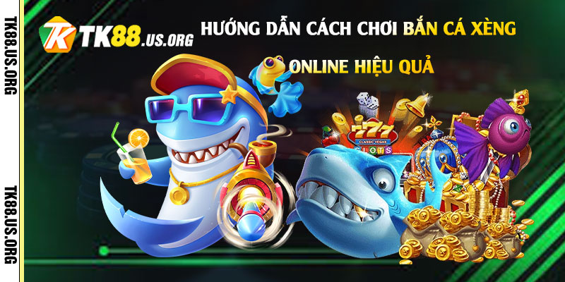 Hướng-dẫn-cách-chơi-Bắn-Cá-Xèng-online-hiệu-quả