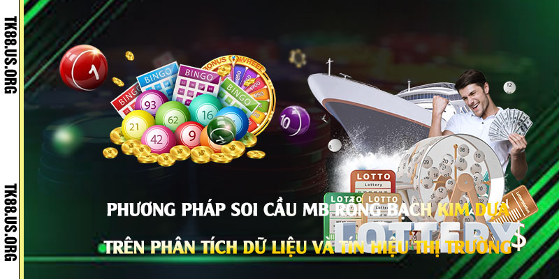 Phương-pháp-soi-cầu-MB-Rồng-Bạch-Kim-dựa-trên-phân-tích-dữ-liệu-và-tín-hiệu-thị-trường