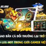 Tại-sao-Bắn-Cá-Đổi-Thưởng-lại-trở-thành-trào-lưu-hot-trong-giới-gamer-Việt-Nam