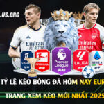 Tỷ-Lệ-Kèo-Bóng-Đá-Hôm-Nay-Euro---Trang-Xem-Kèo-Mới-Nhất-2025