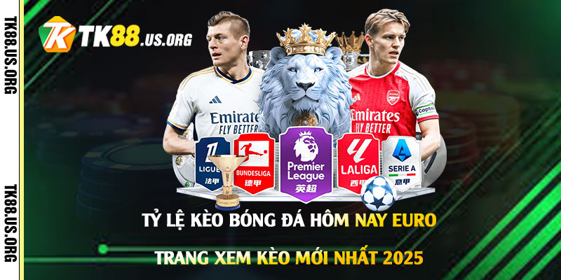 Tỷ-Lệ-Kèo-Bóng-Đá-Hôm-Nay-Euro---Trang-Xem-Kèo-Mới-Nhất-2025
